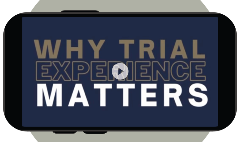 Trial Experience Matters
