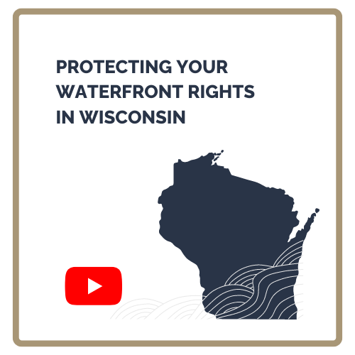 Protecting Your Waterfront Rights in Wisconsin