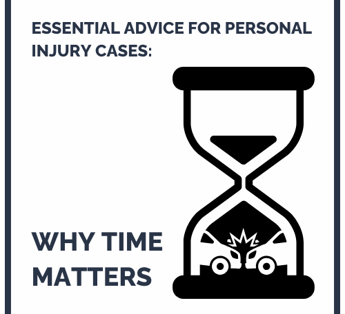 Critical Advice for Personal Injury Cases: Timing is Key