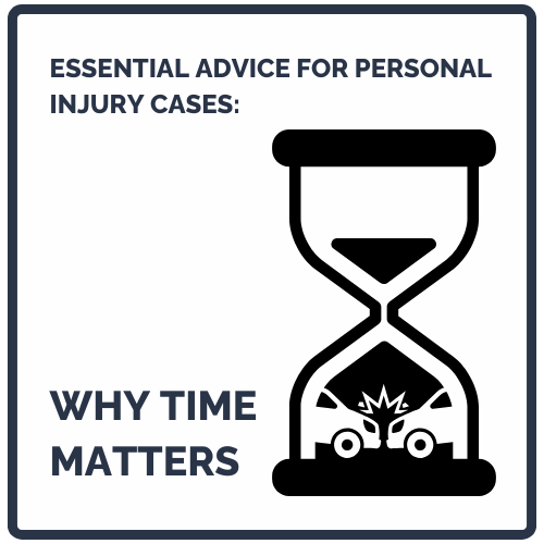 Critical Advice for Personal Injury Cases: Timing is Key