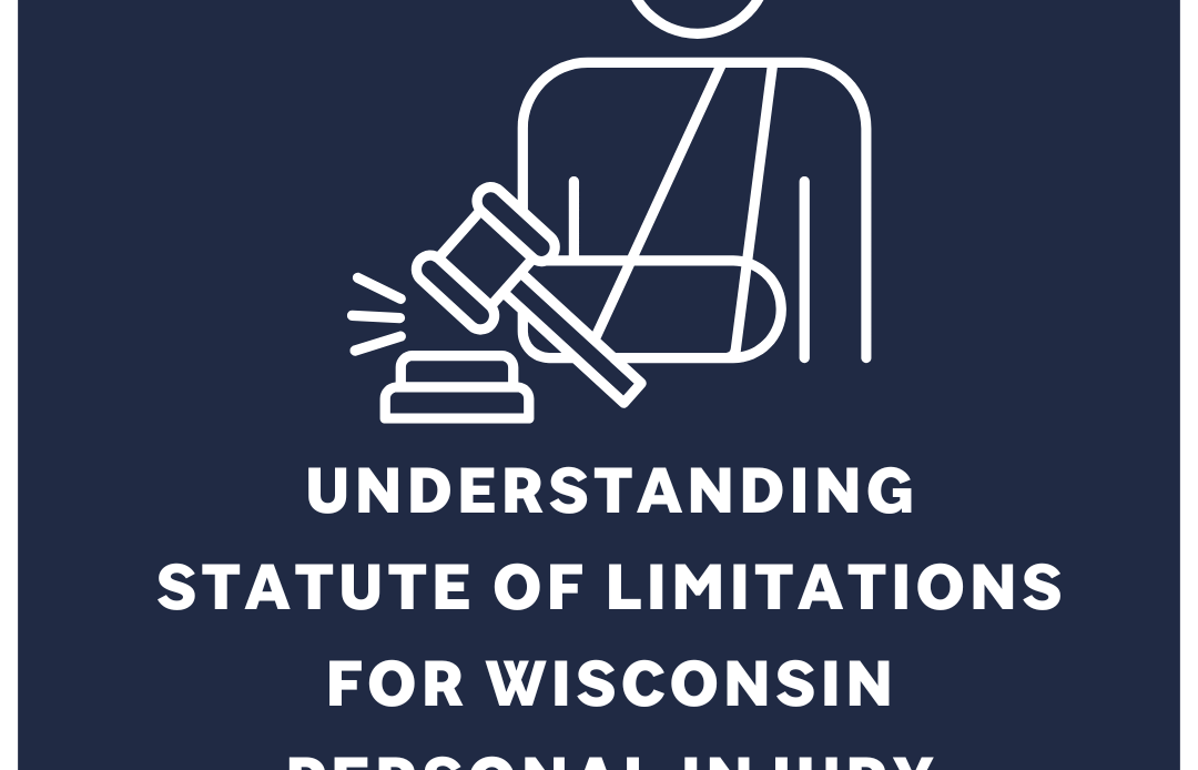 Understanding Statute of Limitations for Wisconsin Personal Injury Claims.